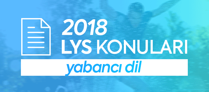 LYS 2018 Yabancı Dil Konuları