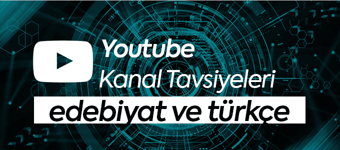 edebiyat ve türkçe kanal önerileri