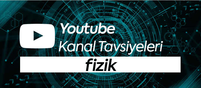 Fizik Kanal Önerileri