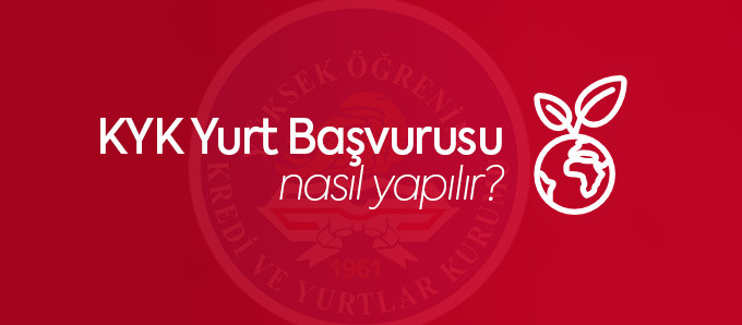 KYK Yurt Başvurusu Nasıl Yapılır?