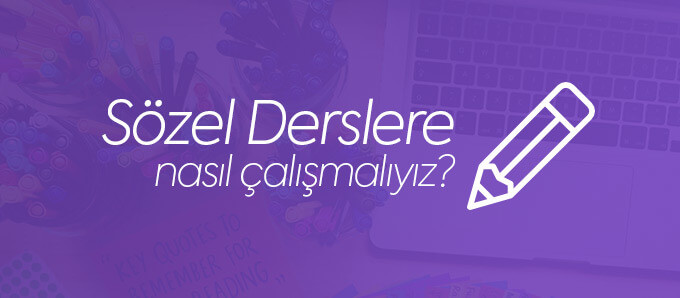 Sözel Derslere Nasıl Çalışılır?