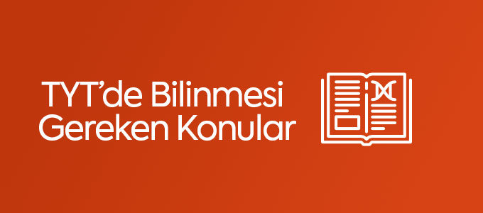 TYT Bilinmesi Gereken Konular