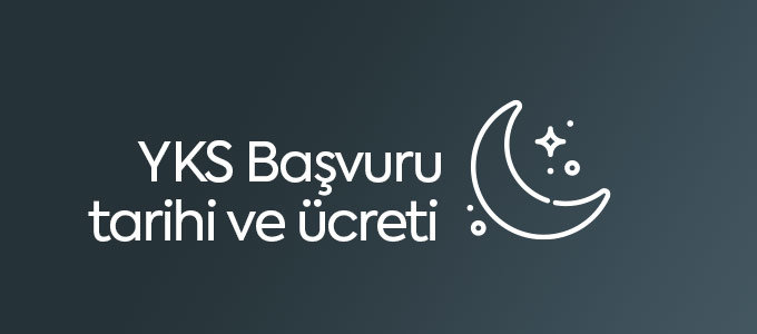 YKS Başvuru Tarihi ve Ücreti