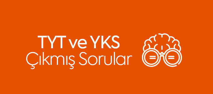 TYT YKS çıkmış sorular