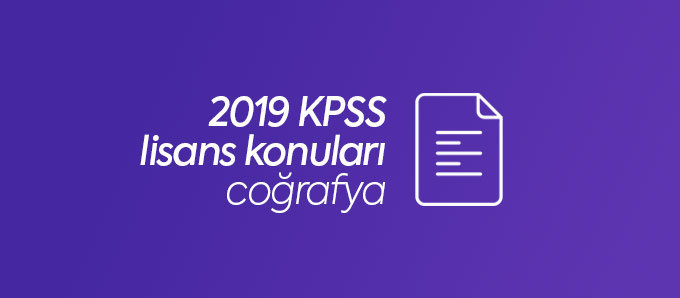 2019 kpss coğrafya konuları