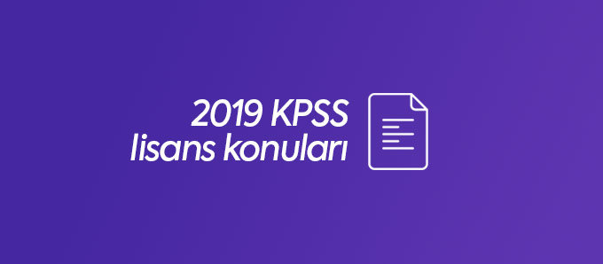 2019 kpss lisans konuları