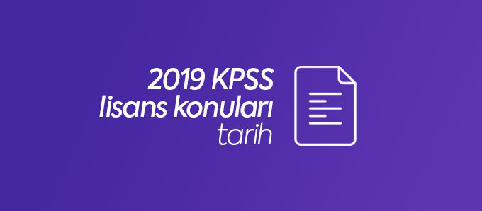 2019 kpss lisans tarih konuları