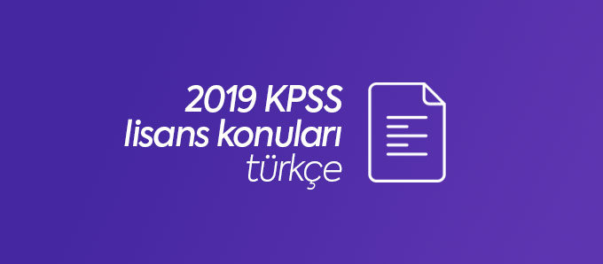 2019 kpss lisans türkçe konuları