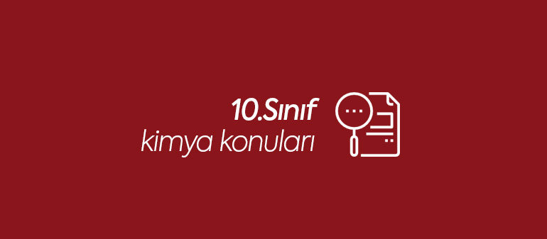 10.Sınıf Kimya Konuları