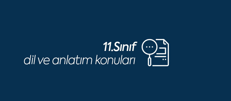 11.sınıf dil ve anlatım konuları