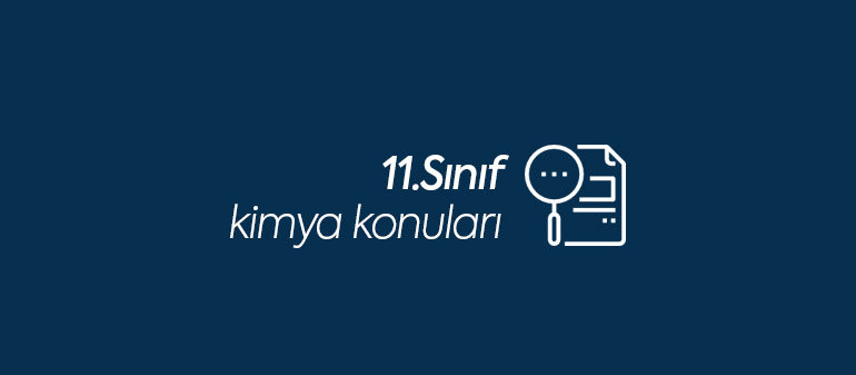 11.sınıf kimya konuları