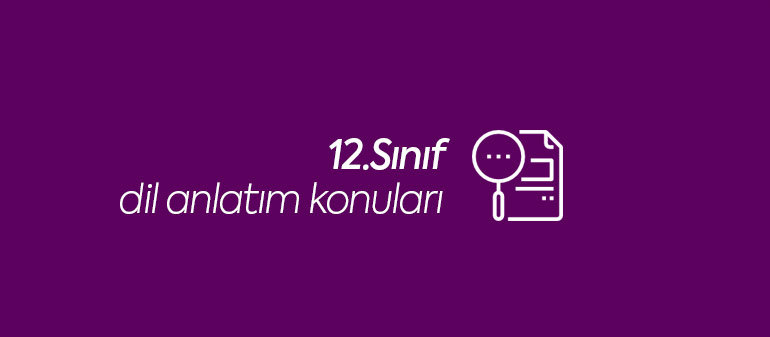 12.sınıf dil ve anlatım konuları
