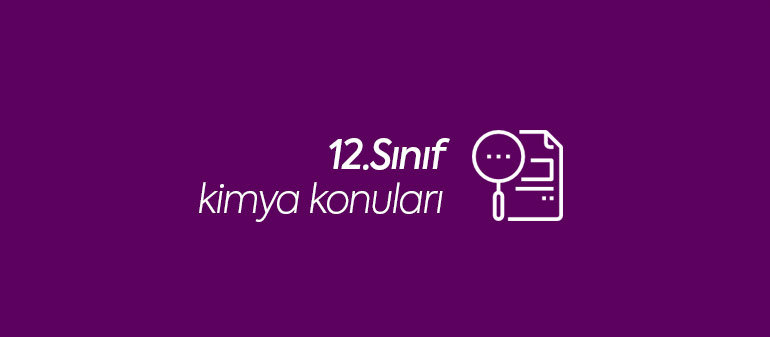 12.sınıf kimya konuları