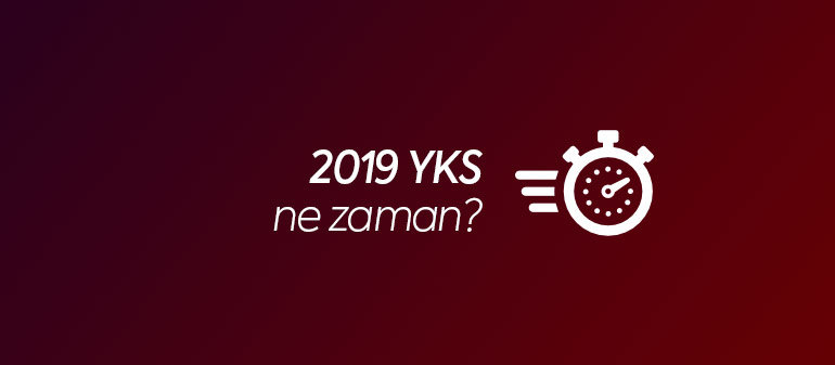 2019 YKS Ne Zaman?