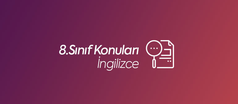 8.sınıf ingilizce konuları