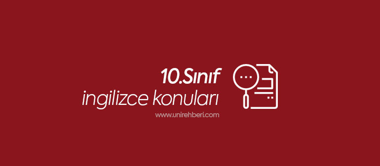 10. sınıf ingilizce konuları