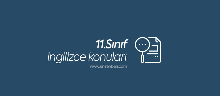 11. Sınıf İngilizce Konuları