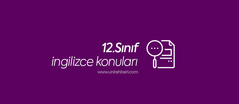 12. sınıf ingilizce konuları