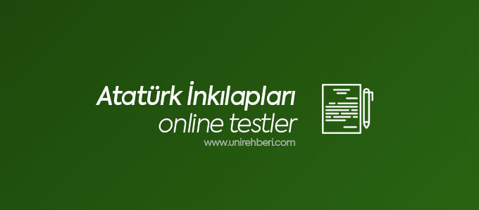 Online Atatürk İnkılapları Testleri