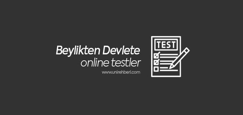 Beylikten Devlete Test