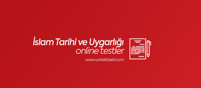 Online İslam Tarihi ve Uygarlığı testler