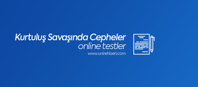 Kurtuluş Savaşında Cepheler testleri