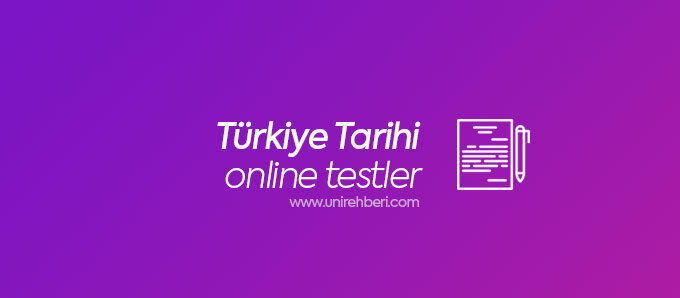 Online Türkiye Tarihi Testleri