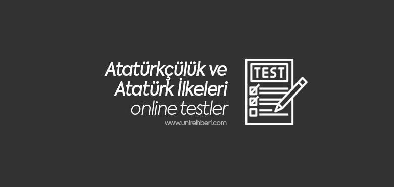 Atatürkçülük ve Atatürk İlkeleri Test