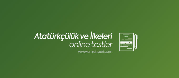 Atatürkçülük ve Atatürk İlkeleri testleri