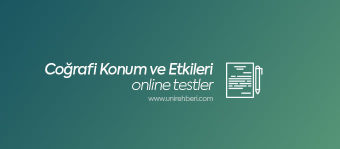 Coğrafya Coğrafi Konum ve Etkileri Testleri