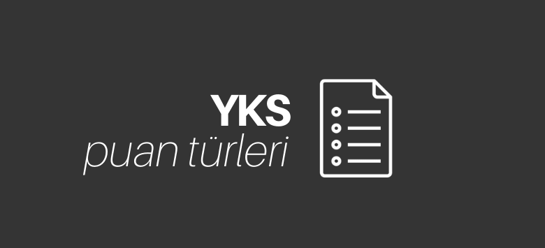 YKS Bölümleri ve Puan Türleri