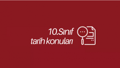 10. sınıf tarih konuları