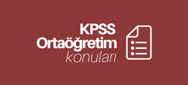 KPSS Ortaöğretim Konuları