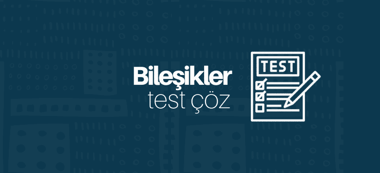 bileşikler test çöz