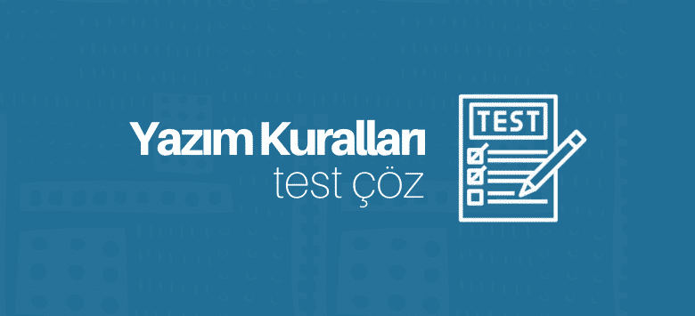 yazım kuralları test çöz