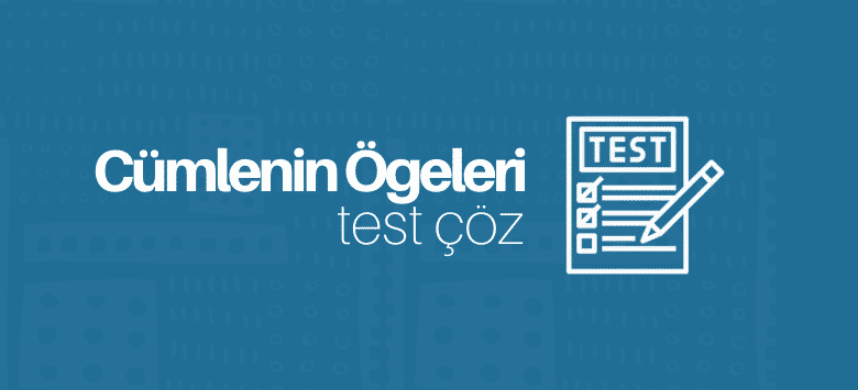 cümlenin ögeleri test