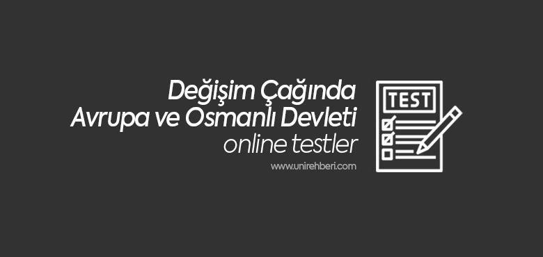 Değişim Çağında Avrupa ve Osmanlı Devleti Test