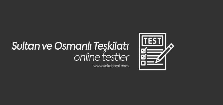 Sultan ve Osmanlı Teşkilatı Test