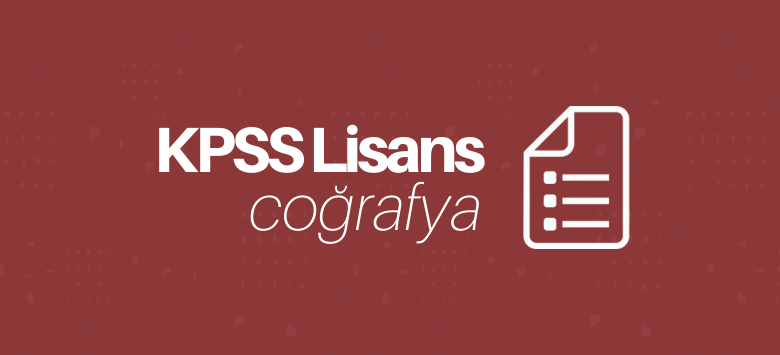 KPSS Lisans Coğrafya Konuları