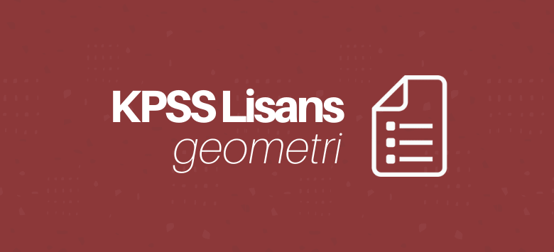 KPSS Lisans Geometri Konuları