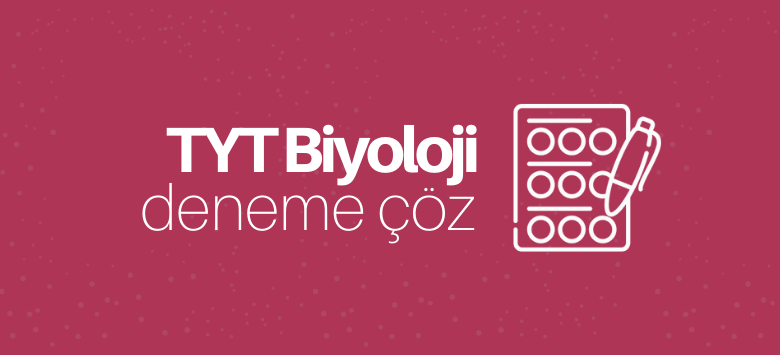 TYT Biyoloji Deneme Çöz