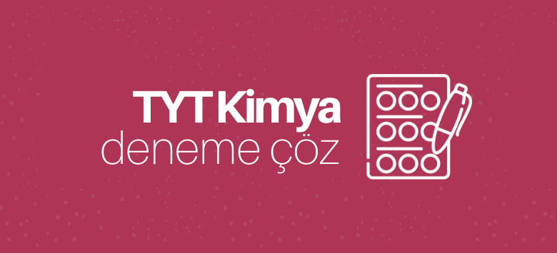 TYT Kimya Deneme Çöz