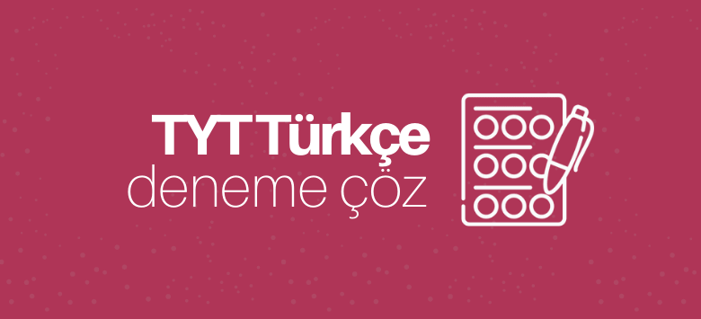 TYT Türkçe Deneme Çöz