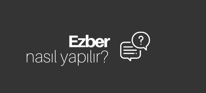 Ezber Nasıl Yapılır?