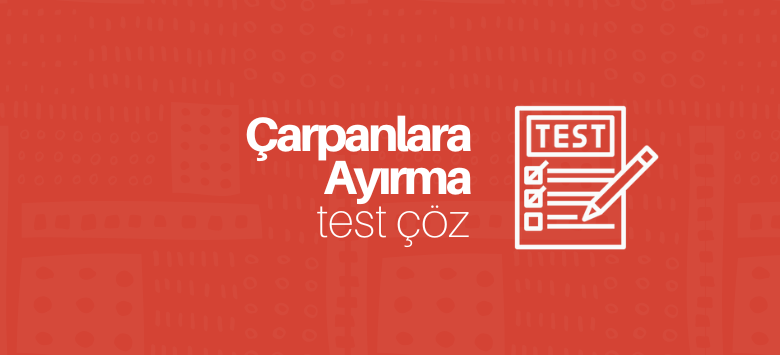 çarpanlara ayırma soruları