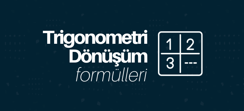 trigonometri dönüşüm formülleri